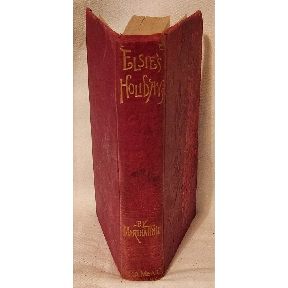 Elsie's Holidays at Roselands Book Martha Finley Vintage‎ 1898 Hardcover